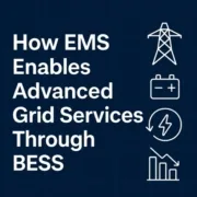 How-EMS-Enables-Advanced-Grid-Services-Through-BESS - SunLith Energy SunLith Energy How EMS Enables Advanced Grid Services Through BESS