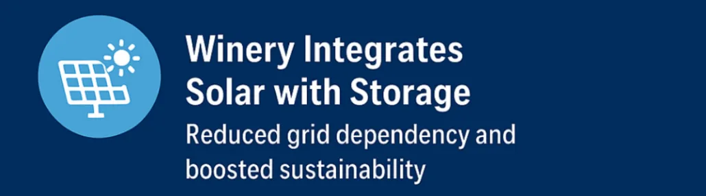 C&I BESS case studies: Winery Integrates Solar with Storage