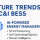 C&I BESS Future Trends | AI-Driven EMS, Smart Grids & Advanced Chemistries